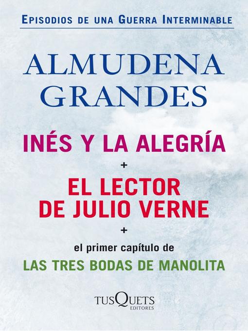 Title details for Inés y la alegría + El lector de Julio Verne (pack) by Almudena Grandes - Available